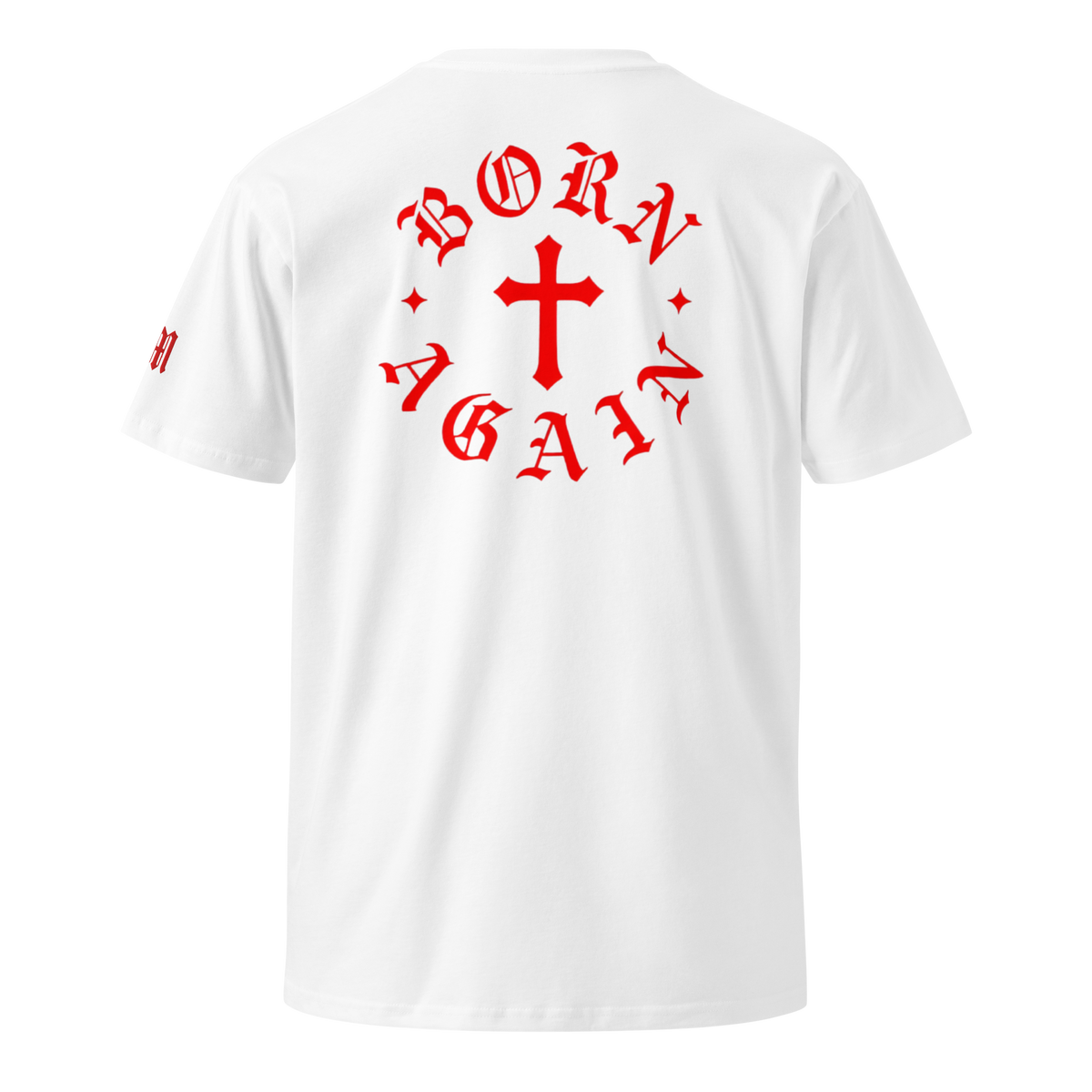 Born Again Premium Tee — White — Back