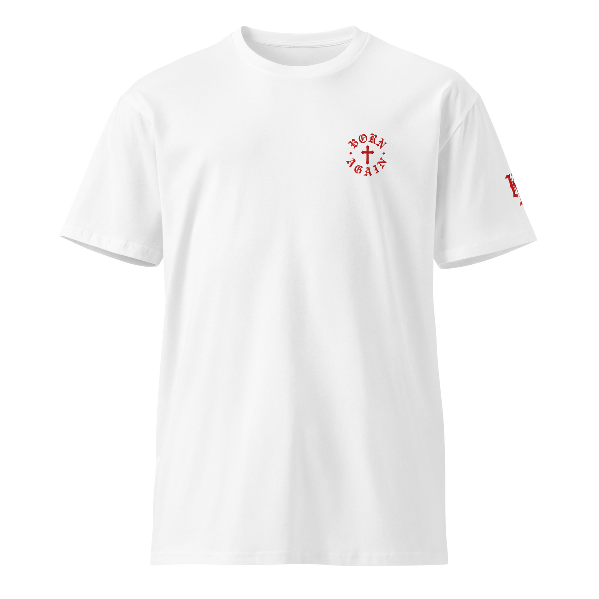 Born Again Premium Tee — White — Front