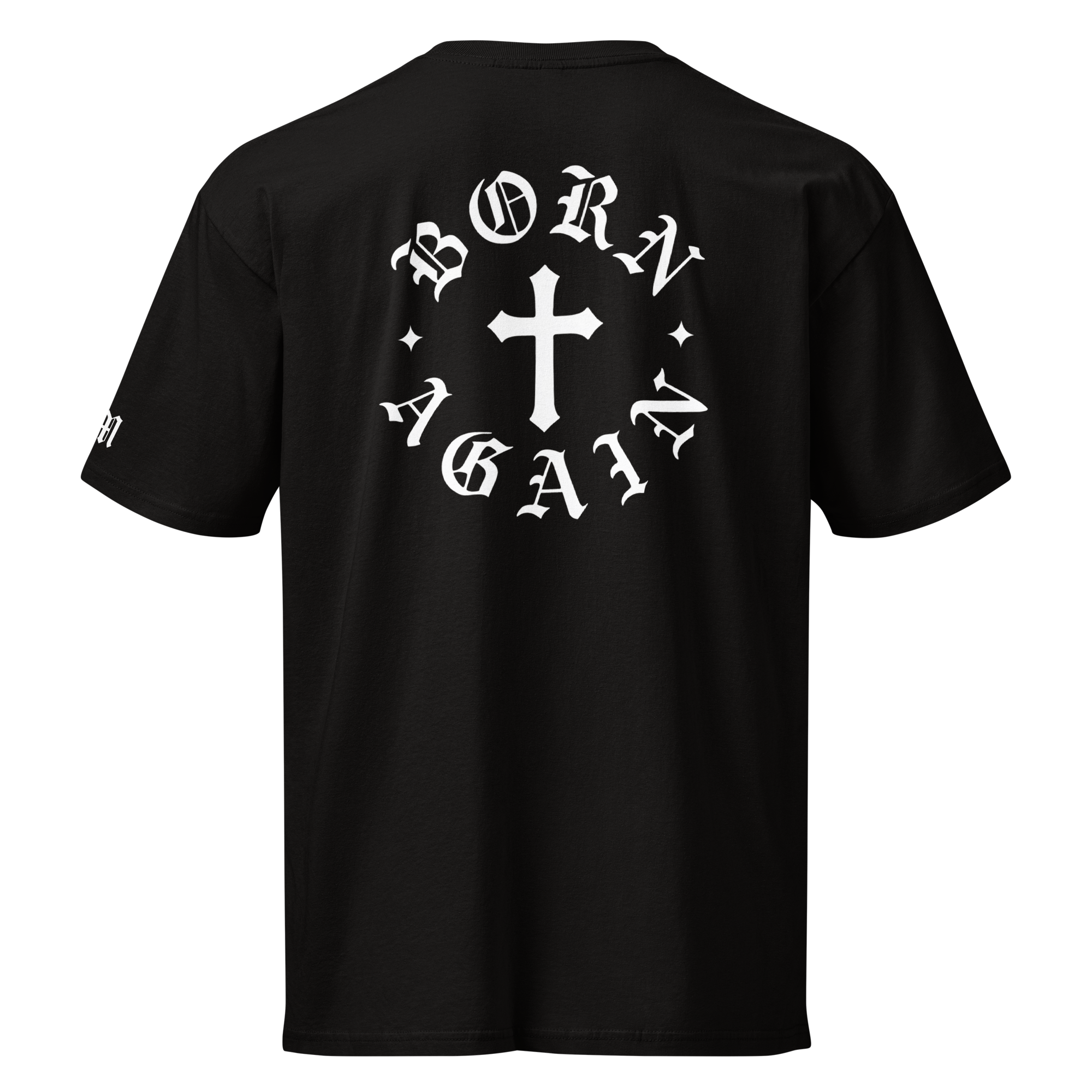 Born Again Premium Tee White Writing — black — Back