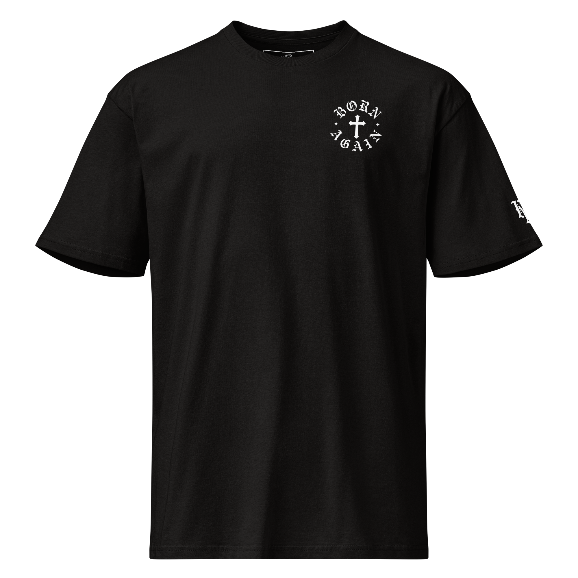 Born Again Premium Tee White Writing — black — Front