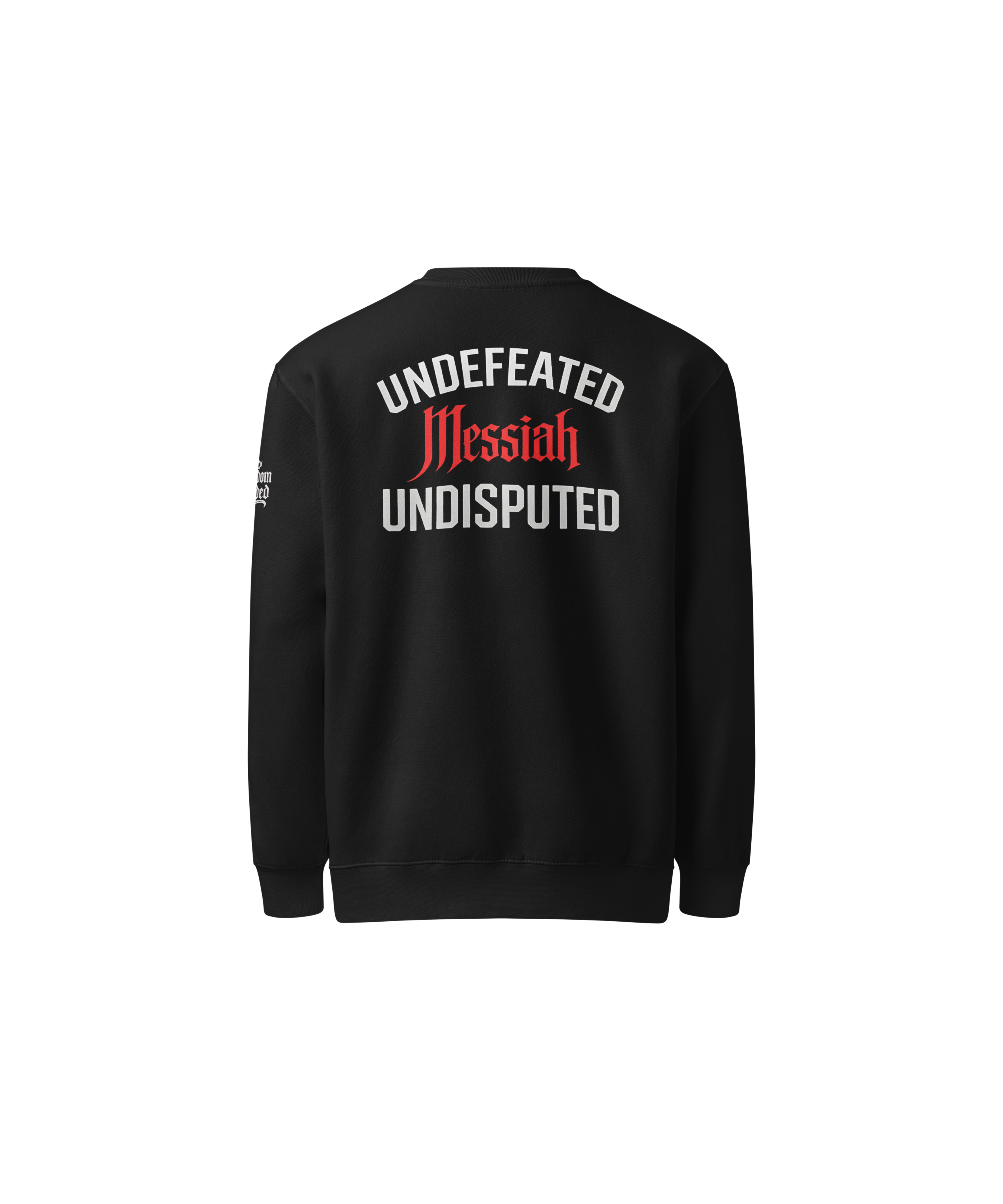Undefeated. Undisputed. Premium Design Sweatshirt — Black — Back